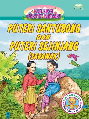 cover image of Puteri Santubong Dan Puteri Sejinjang (Sarawak)